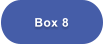 Box 8